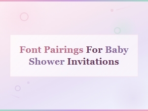 Free Font Pairings for Baby Shower Invitations: Adorable Combos to Try