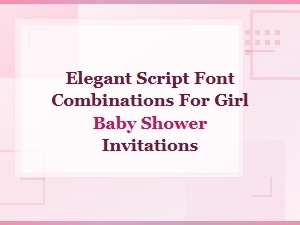 Elegant Script Font Pairings for Girl Baby Shower Invitations